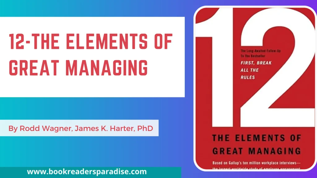 12 The Elements for Great Managing PDF, Summary, Audiobook FREE Download Details
