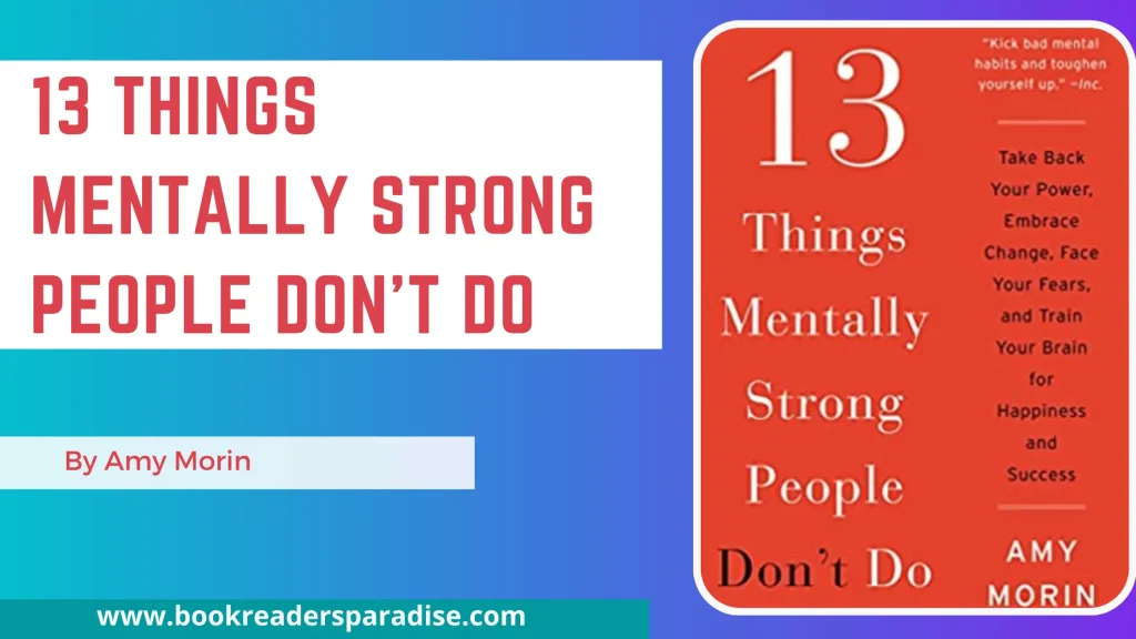 13 Things Mentally Strong People Don’t Do PDF, Summary, Audiobook FREE Download Details