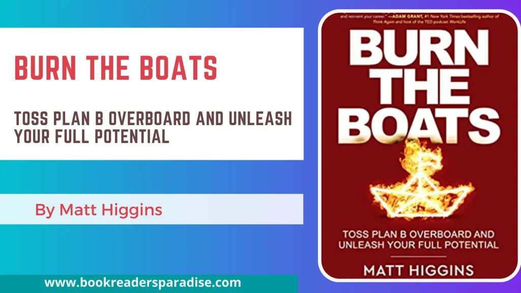 Burn the Boats PDF, Summary, Audiobook FREE Download Details by Matt Higgins