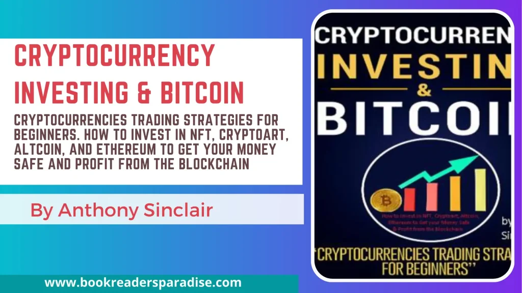CRYPTOCURRENCY INVESTING & BITCOIN PDF, Summary, and Audiobook FREE Download Details