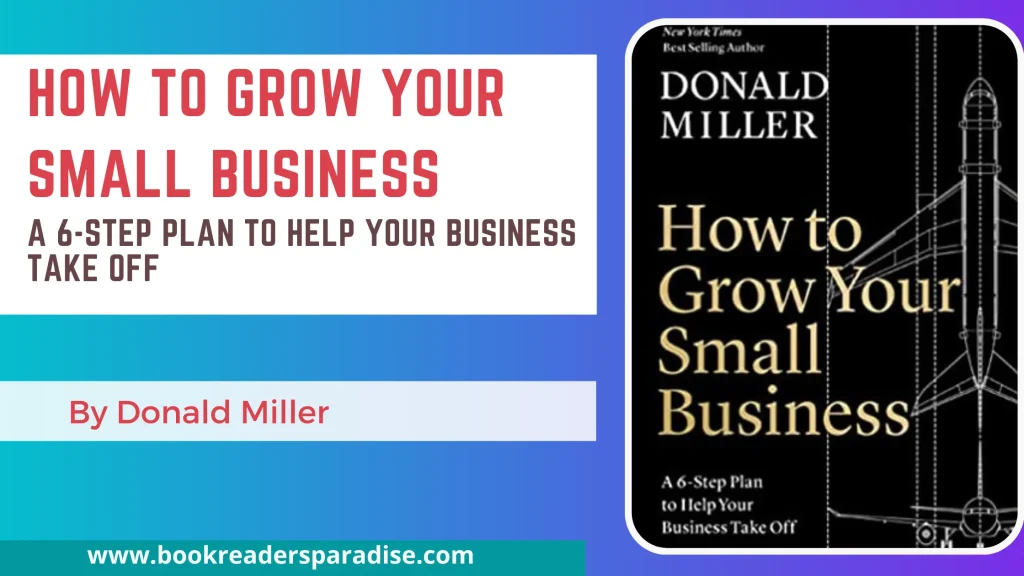 How to Grow Your Small Business PDF, Summary, Audiobook FREE Download Details by Donald Miller