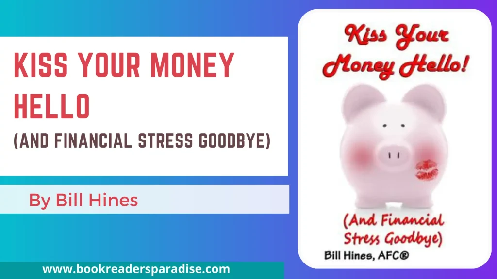 Kiss Your Money Hello PDF, Summary, and Audiobook FREE Download Details