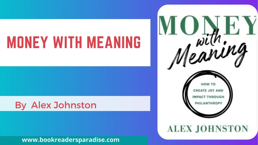 Money with Meaning PDF, Summary, and Audiobook FREE Download Details