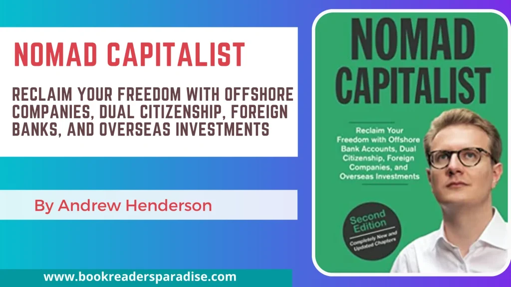 Nomad Capitalist PDF, Summary, Audiobook FREE Download Details by Andrew Henderson