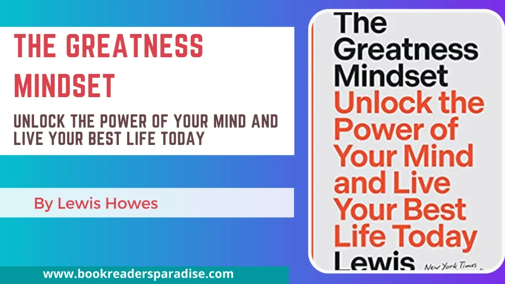 The Greatness Mindset PDF, Summary, Audiobook FREE Download Details Lewis Howes