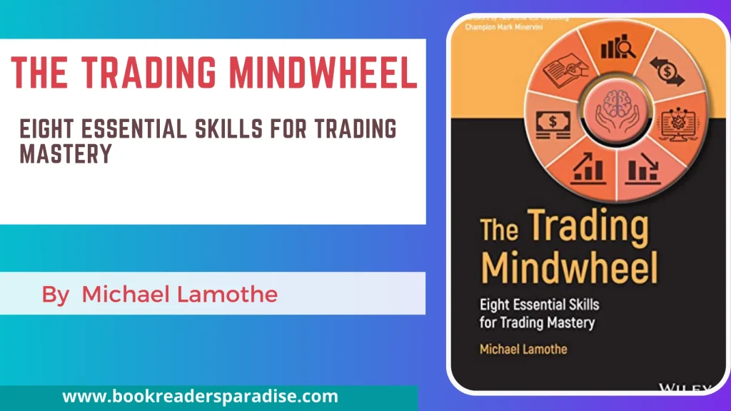 The Trading Mindwheel PDF, Summary, Audiobook FREE Download Details
