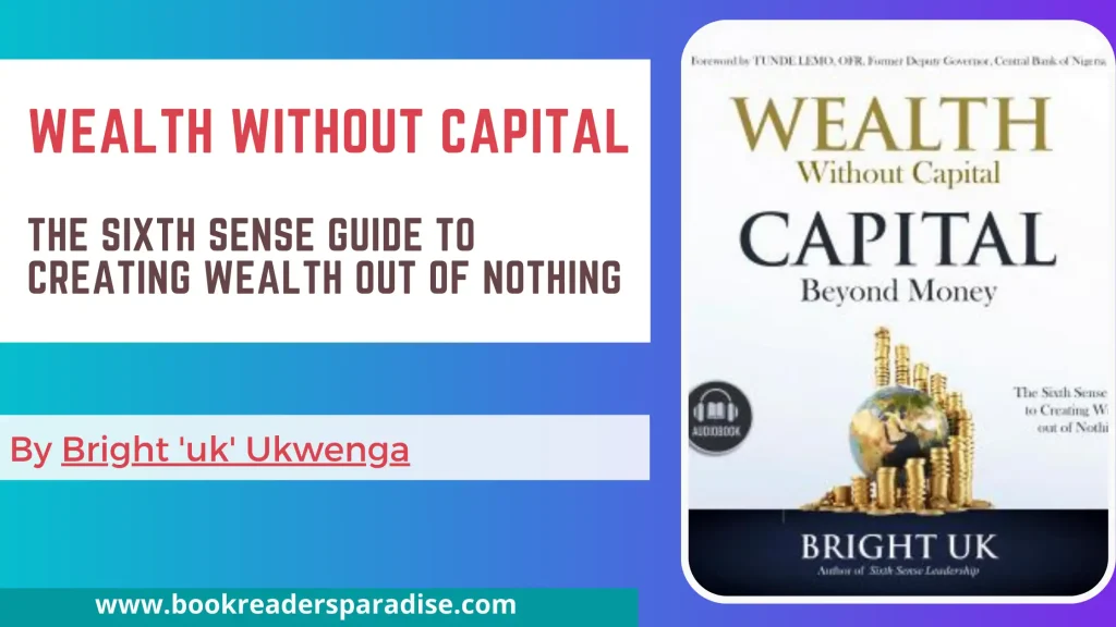 Wealth Without Capital PDF, Summary, and Audiobook FREE Download Details